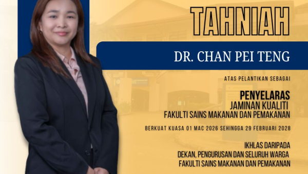 Tahniah atas Pelantikan Penyelaras Jaminan Kualiti Fakulti Sains Makanan dan Pemakanan